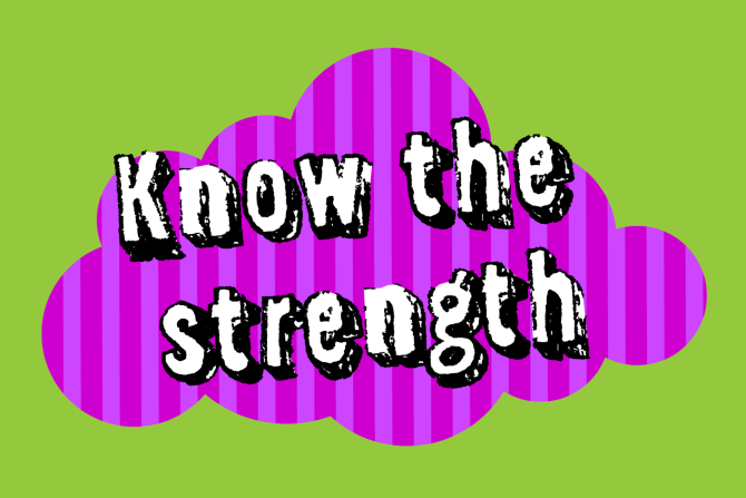 "Know the strength" text on background of a purple cloud over green solid colour